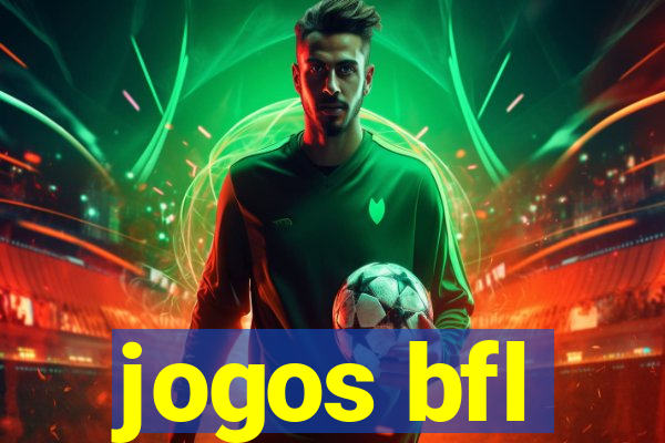 jogos bfl